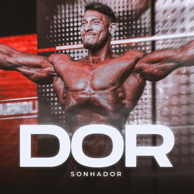 Dor By Sonhador Rap Motivação's cover