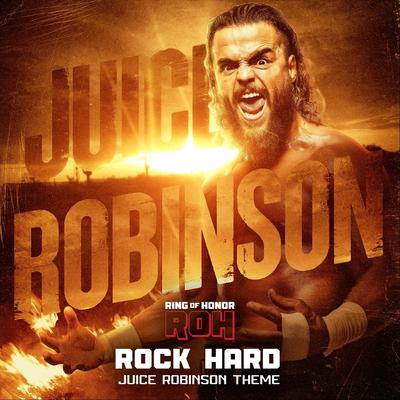 Rock Hard (Juice Robinson Theme)'s cover