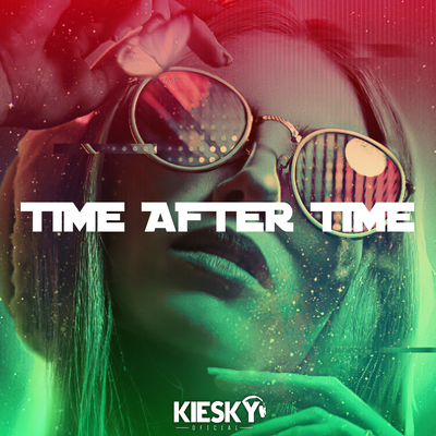Time After Time By Kiesky's cover