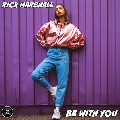 Be With You By Rick Marshall's cover