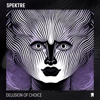 Delusion of Choice By Spektre's cover