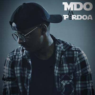 Me Perdoa By MDO (Menino de Ouro)'s cover
