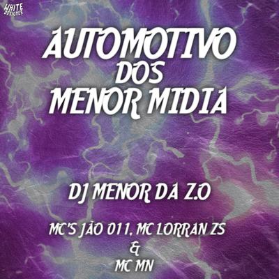 AUTOMOTIVO DOS MENOR MIDIA By DJ MENOR DA ZO's cover