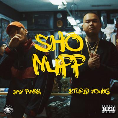 Sho Nuff By $tupid Young, B.A.R.S, Jay Park's cover