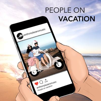 People on Vacation By Anthony Lazaro's cover