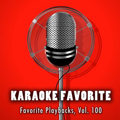 Favorite Playbacks, Vol. 100 (Karaoke Version)'s cover