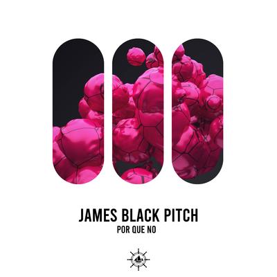 Por Que No (Radio Edit) By James Black Pitch's cover