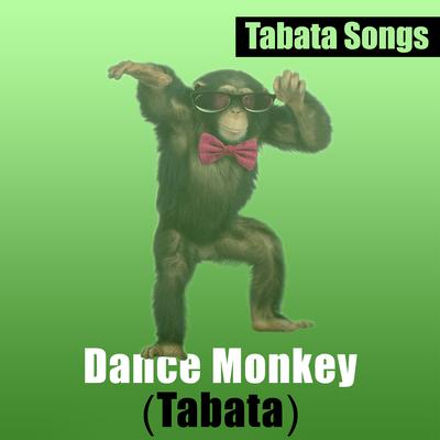 Dance Monkey (Tabata) By Tabata Songs's cover