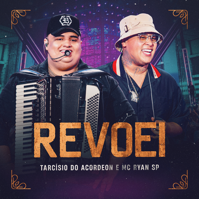 Revoei (Ao Vivo) By Tarcísio do Acordeon, MC Ryan Sp's cover