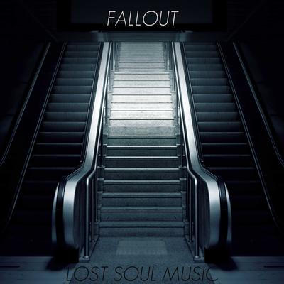 Fallout By LOST SOUL MUSIC's cover
