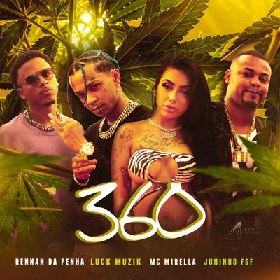 360 By LUCK MUZIK, MC Mirella, Rennan da Penha, Mc Juninho FSF's cover