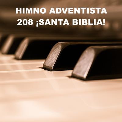 HIMNO ADVESTISTA 208 ¡SANTA BIBLIA! (Instrumental Version)'s cover