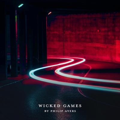 Wicked Games By Philip Ayers's cover