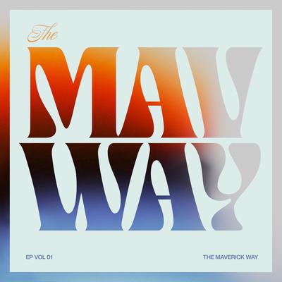 The Maverick Way - EP's cover