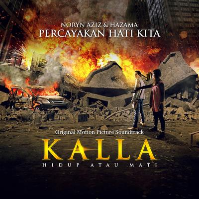 Percayakan Hati Kita (Original Motion Picture Soundtrack From "Kalla")'s cover
