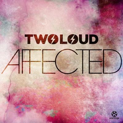 Affected (Radio Edit) By twoloud's cover