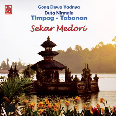 Gong Dewa Yadnya: Sekar Medori's cover