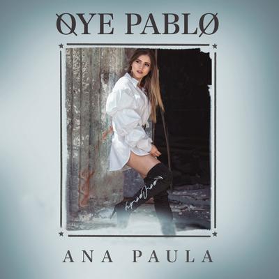 Oye Pablo By Ana Paula's cover