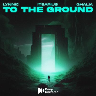 To The Ground By Lynnic, ItsArius, GHALIA's cover