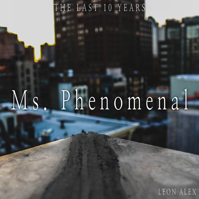 Ms. Phenomenal (From "The Last 10 Years") (Instrumental Guitar) By Leon Alex's cover