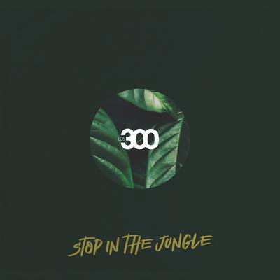 Stop in the Jungle's cover