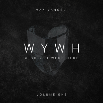 Wish You Were Here By Max Vangeli, Michael Grald's cover