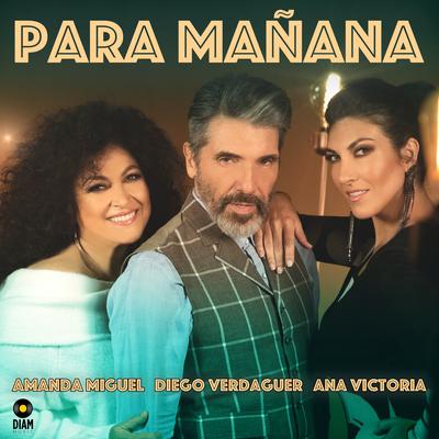 Para Mañana (feat. Diego Verdaguer & Ana Victoria)'s cover