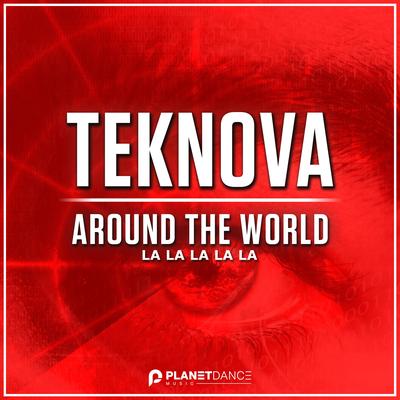 Around the World (La La La La La) By Teknova's cover