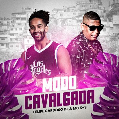 Modo Cavalgada By MC K9, Felipe Cardoso DJ's cover