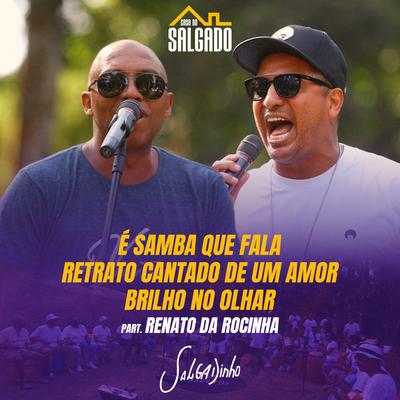 É Samba que Fala / Retrato Cantado de um Amor / Brilhos no Olhar (feat. Renato da Rocinha)'s cover