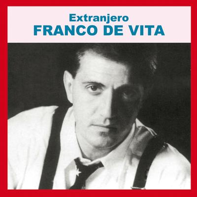 Extranjero By Franco De Vita's cover