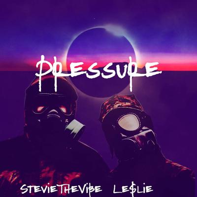 Pressure By Le$lie, Stevie the Vibe's cover