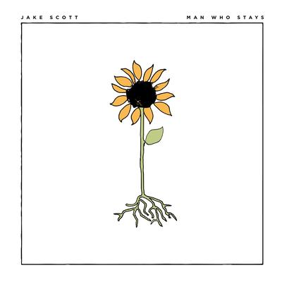 Man Who Stays By Jake Scott's cover