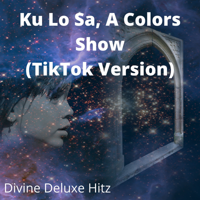 Ku Lo Sa, A Colors Show (TikTok Version)'s cover