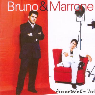 Acorrentado em você By Bruno & Marrone's cover