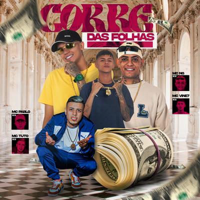Corre das Folhas By MC Tuto, MC Vine7, Mc ng, MC Pablo, Ruggi's cover