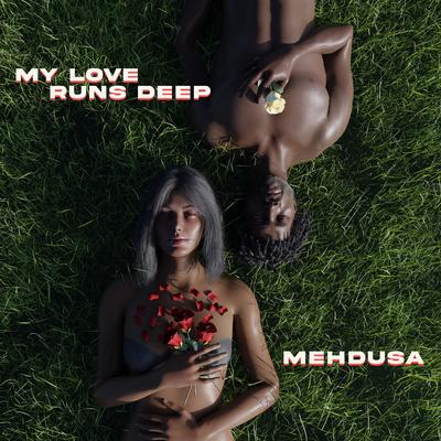 My Love Runs Deep By Mehdusa's cover