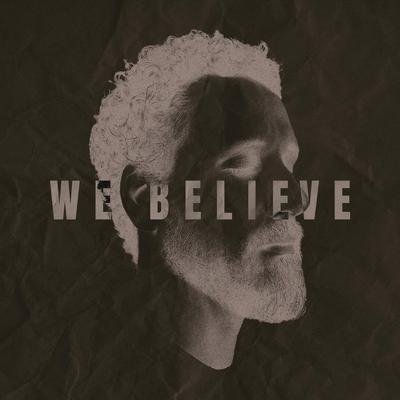 We Believe By Leonardo Gonçalves's cover