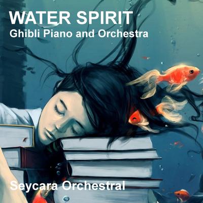 Water Spirit (Ghibli Piano and Orchestra Version)'s cover