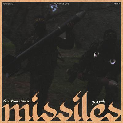 Missiles By Gold Chain Music, Montage One, Planet Asia, Yah-Ra's cover