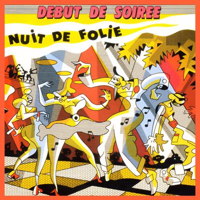 Nuit de folie By Début de soirée's cover