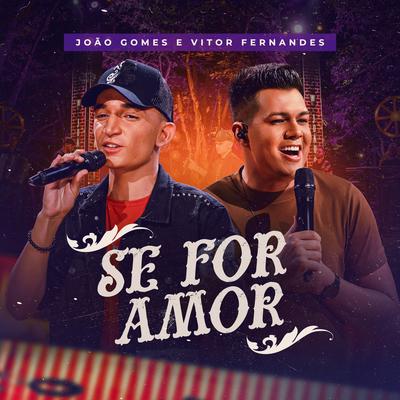 Se For Amor By João Gomes, Vitor Fernandes's cover