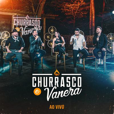 Churrasco e Vanera (Ao Vivo em Goiânia)'s cover