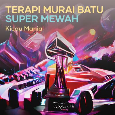 Terapi Murai Batu Super Mewah's cover