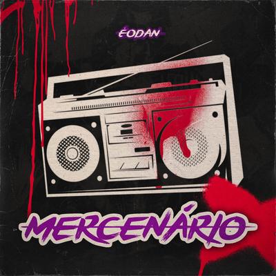 Mercenário By ÉoDan, Chusk Beats's cover