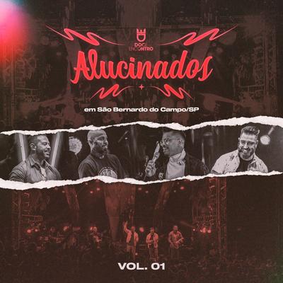 Alucinados (Ao Vivo em São Bernardo, SP), Vol. 01's cover
