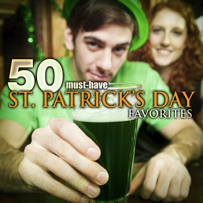 50 Must-Have St. Patrick's Day Favorites: Irish Pub Songs & more's cover