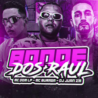 Bonde dos Raul (feat. MC DOM LP & MC Buraga) (feat. MC DOM LP & MC Buraga)'s cover