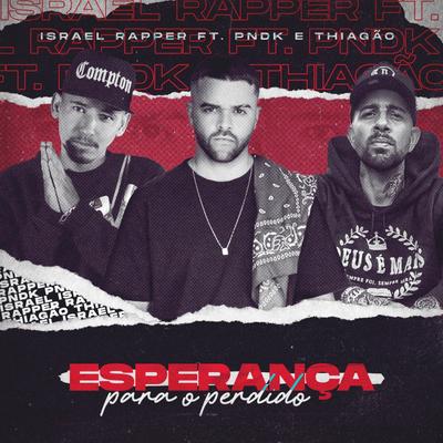 Esperança para o Perdido By Israel Rapper, P.N.D.K, Thiagão's cover