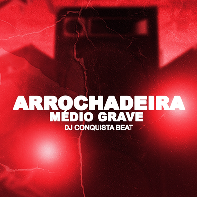 Arrochadeira Médio Grave's cover